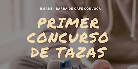 Imagen principal de 1er Concurso de Tazas en Cuernavaca | UMAMI - Barra de café