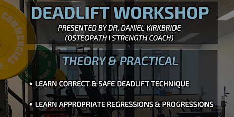 DEADLIFT WORKSHOP w/ Dr. Daniel Kirkbride (Osteopath) primary image