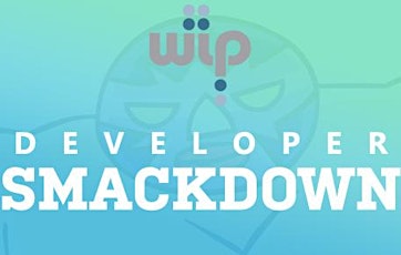 WIP Developer SMACKDOWN: Build The Minimum Viable Developer Toolkit! primary image