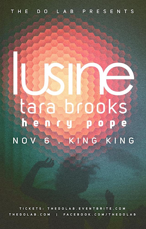 The Do LaB presents Lusine, Tara Brooks, and Henry Pope on November 6th