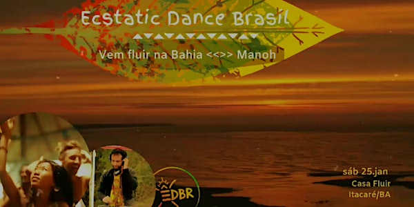 Ecstatic Dance Brasil ⇞ vem fluir na Bahia ⫷⫸ 25 jan ⫷⫸ Itacaré