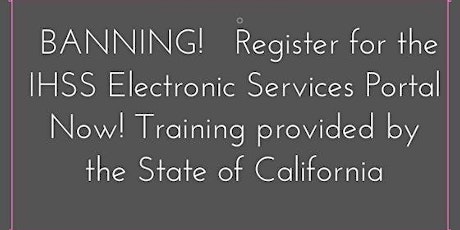 BANNING!  Electronic Services  Training provided by the State of California primary image