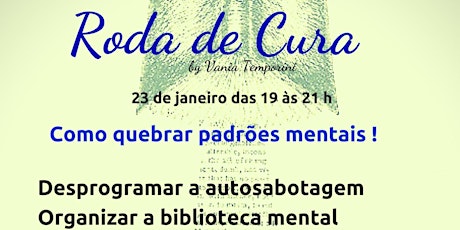 Imagem principal do evento RODA DE CURA - COMO QUEBRAR PADRÕES MENTAIS!