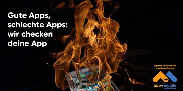 Gute Apps, Schlechte Apps: Wir checken Deine App