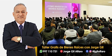 Imagen principal de Taller Gratis de Bienes Raíces con Jorge Gil en Lima Norte