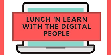 Lunch 'n Learn with The Digital People primary image