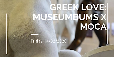 Greek Love: MuseumBums X MOCA primary image