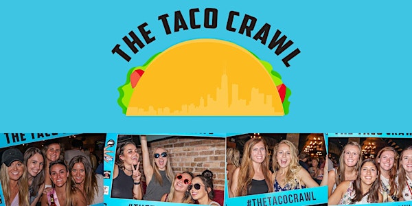 CANCELED - The Taco Crawl - Chicago's Tastiest Bar Crawl!