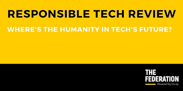 People, Progress & Responsible Tech: Where's the humanity in tech's future?