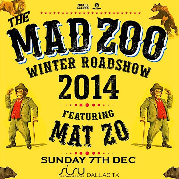 MAT ZO: MAD ZOO TOUR - DALLAS