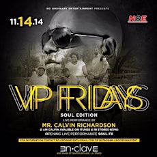 NOE VIP FRIDAYS - Soul Edition with CALVIN RICHARDSON & Soul FX primary image