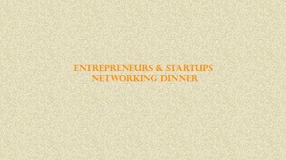 Hauptbild für Entrepreneurs & Startups - Networking Dinner