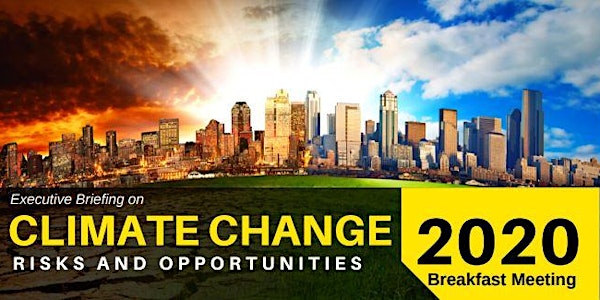 Executive Briefing on Climate Change: Risks and Opportunities