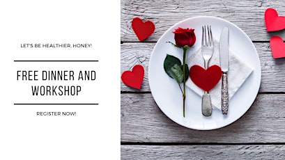 Best After Valentine's Day Dinner: Invite Your Spouse To Our Dinner and Workshop! primary image