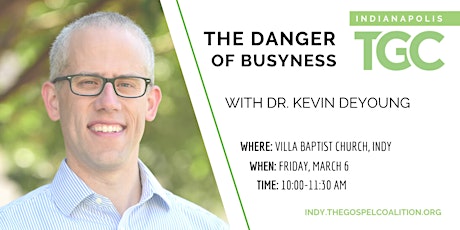 "The Danger of Busyness" with Kevin DeYoung primary image