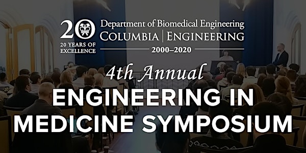 Columbia University 4th Annual Engineering in Medicine Symposium
