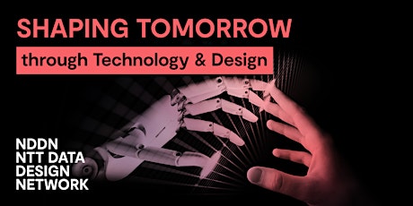Hauptbild für Shaping tomorrow through Technology & Design