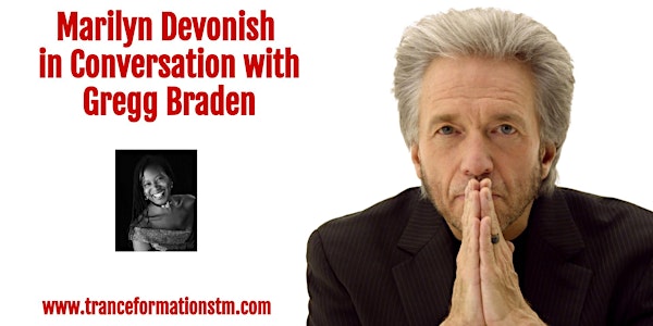 Marilyn Devonish in Conversation with Gregg Braden Part 2