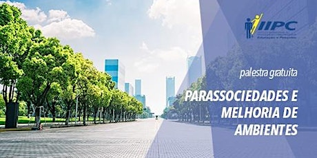 Imagem principal do evento PALESTRA GRATUITA - PARASSOCIEDADES E MELHORIA DOS AMBIENTES