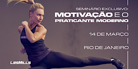 Imagem principal do evento SEMINÁRIO: Motivação e o Praticante Moderno - Rio de Janeiro