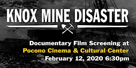 Knox Mine Disaster Documentary Film Screening and Q & A with the Filmmakers primary image