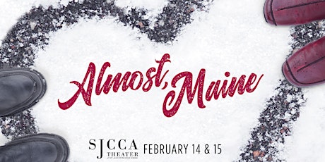 SJCCA Theater Presents ALMOST, MAINE primary image