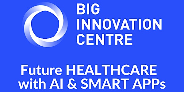 INNOVATION SHOWCASE @ LONDON TECH WEEK - Future Health Care With AI and Smart Apps