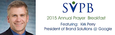 2015 Silicon Valley Prayer Breakfast Featuring Google Exec - Kirk Perry primary image
