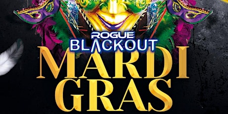 Rogue Blackout Mardi Gras Greensboro 2/22 primary image