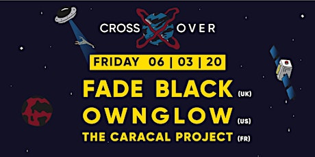 Crossover pres. Fade Black (UK) & Ownglow (US) primary image