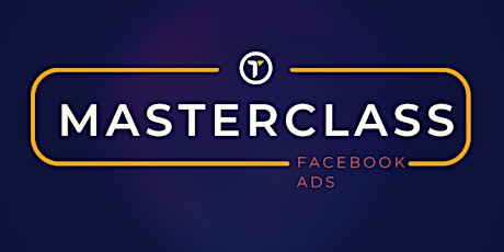 Facebook Ads - Masterclass