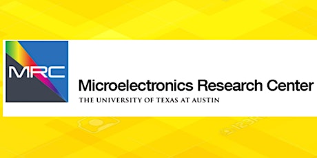 Tour of UT Microelectronics Research Center & Dinner Event primary image