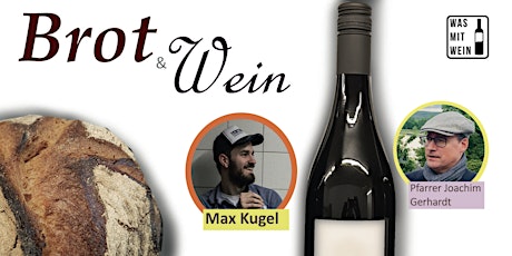 Hauptbild für Brot und Wein - Weinseminar mit Max Kugel