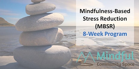 Mindfulness-Based Stress Reduction (MBSR) 8-Week Program primary image
