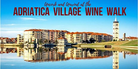 Adriatica Wine Walk Benefiting Smiles Charity (POSTPONED-New Date Announced Soon) 