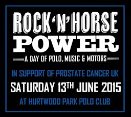 Rock 'n' Horsepower 2015 in support of Prostate Cancer UK primary image