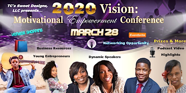 2020 Vision: Motivational Empowerment Business Conference - Vendors Only