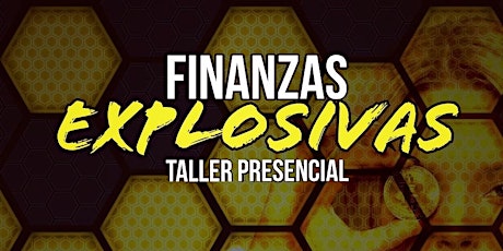 Imagen principal de (CANCELADO) - FINANZAS EXPLOSIVAS