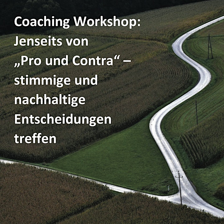 Coaching Workshop: Stimmige und nachhaltige Entscheidungen treffen: Bild 