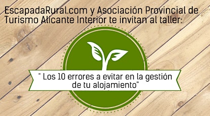 Imagen principal de Alicante: Taller de Formación: "Los 10 errores a evitar en la gestión de tu alojamiento rural"