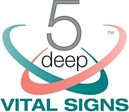 Come Test Drive the New 5 Deep Vital Signs! primary image