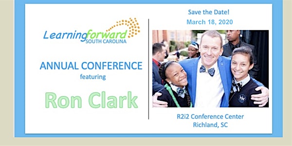 Learning Forward SC Spring Conference featuring  Ron Clark