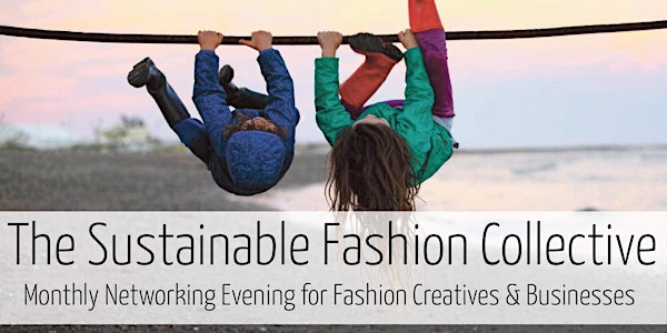 Sustainable Fashion Businesses & Creatives' March London Networking Evening