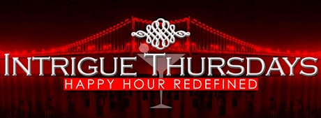 Intrigue Thursdays - Happy Hour Redefined primary image