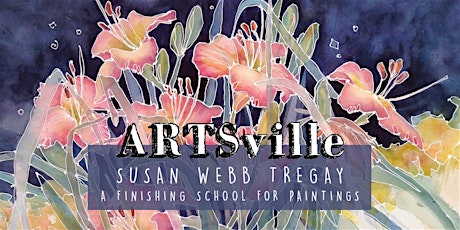 ARTSville  | A Finishing School for Paintings| Susan Webb Tregay