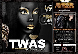 "TWAS" THE NIGHT BEFORE THANKSGIVING PRE-THANKSGIVING ALL BLACK AFFAIR primary image
