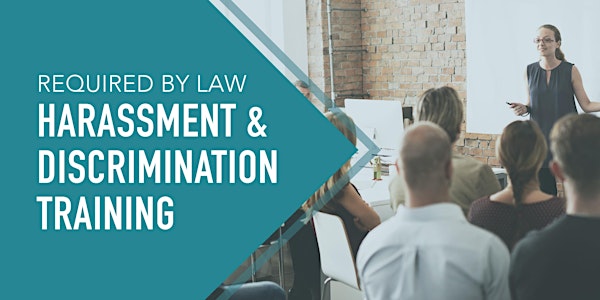 Harassment and Discrimination Prevention Training