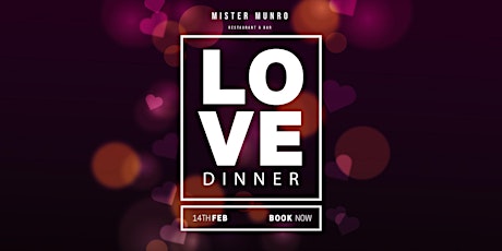 L O V E  - Valentine's Dinner at Mister Murno primary image