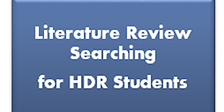 Literature Review Searching for HDR Students primary image