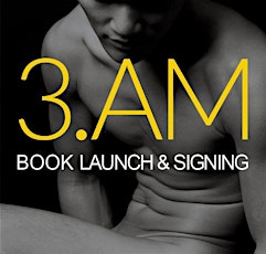 THE ASIAN MALE 3.AM - Book Launch & Signing primary image